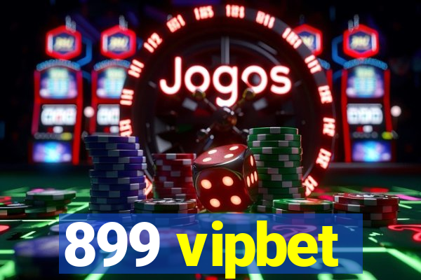 899 vipbet